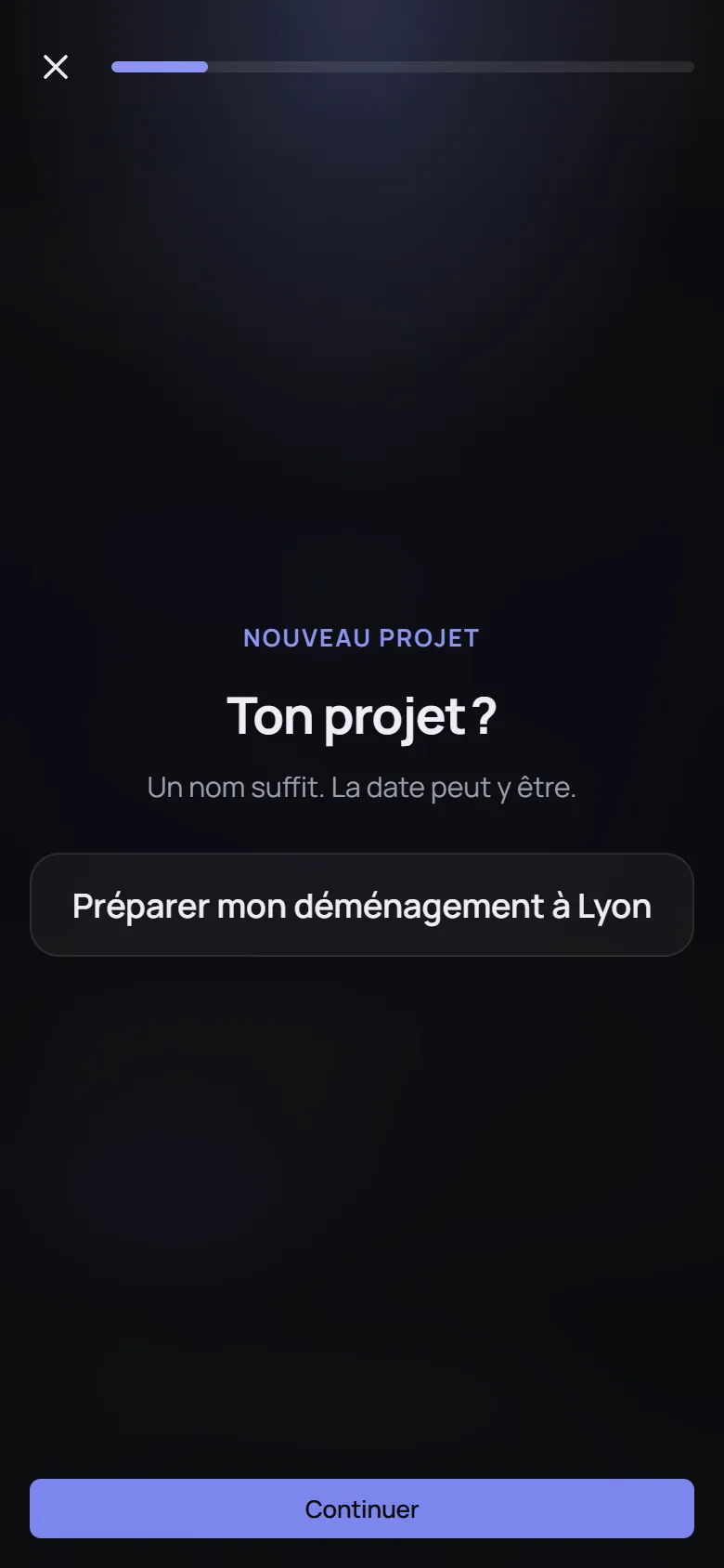 Nouveau projet : « Ton projet ? Un nom suffit. », rempli avec « Préparer mon déménagement à Lyon ».