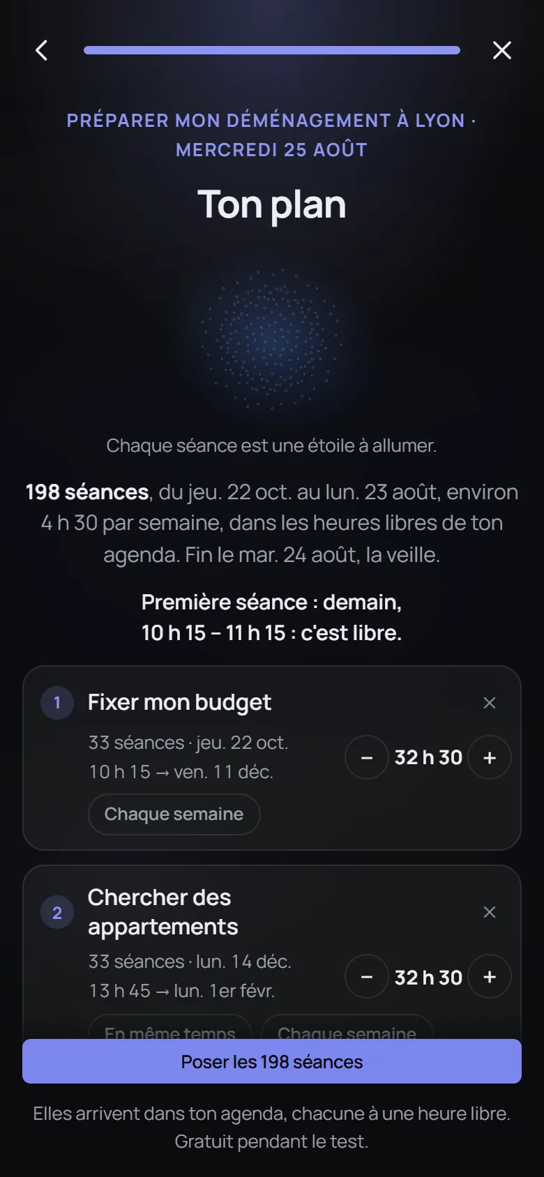 Ton plan : 198 séances jusqu'au 23 août, environ 4 h 30 par semaine, première séance demain de 10 h 15 à 11 h 15, et « Poser les 198 séances ».